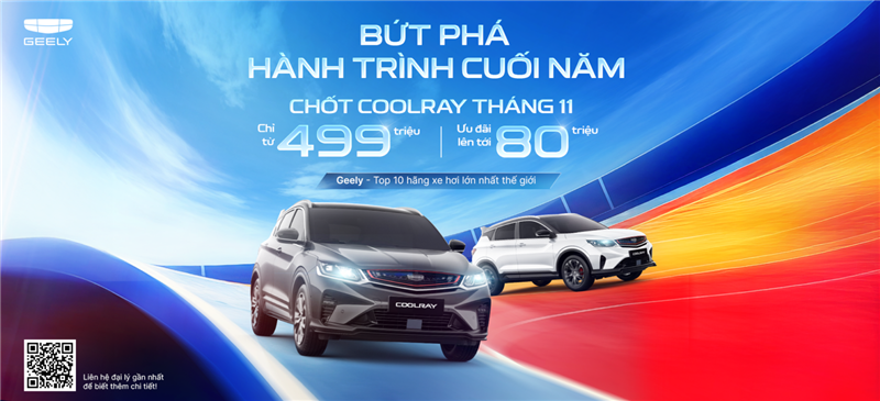 BỨT PHÁ HÀNH TRÌNH CUỐI NĂM – ƯU ĐÃI ĐẶC BIỆT THÁNG 11 TỪ GEELY VIỆT NAM